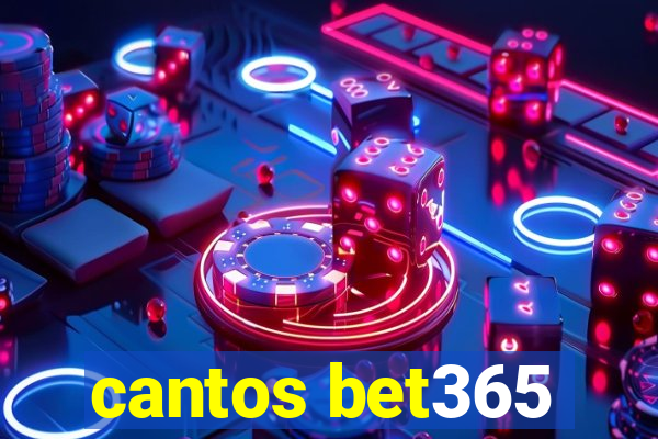 cantos bet365